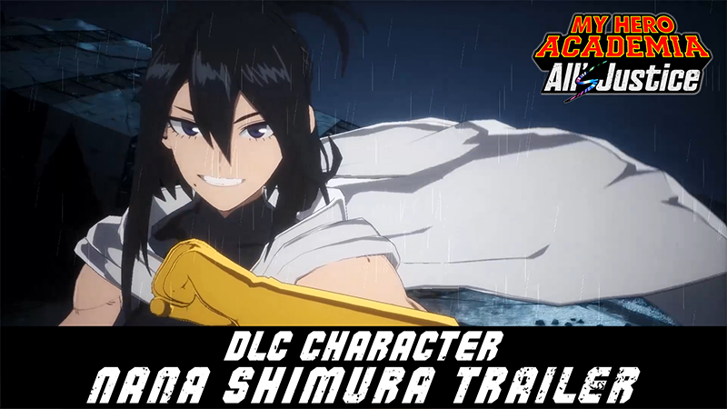 MY HERO ACADEMIA: All’s Justice | Nana Shimura DLC Character Trailer