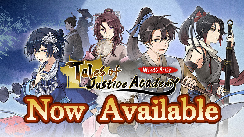 "Tales of Justice Academy: Winds Arise" is Out Now!