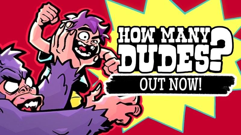 How Many Dudes is OUT NOW!