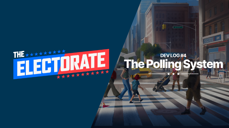 The Electorate - Dev Log #4 - The Polling System - Steam News