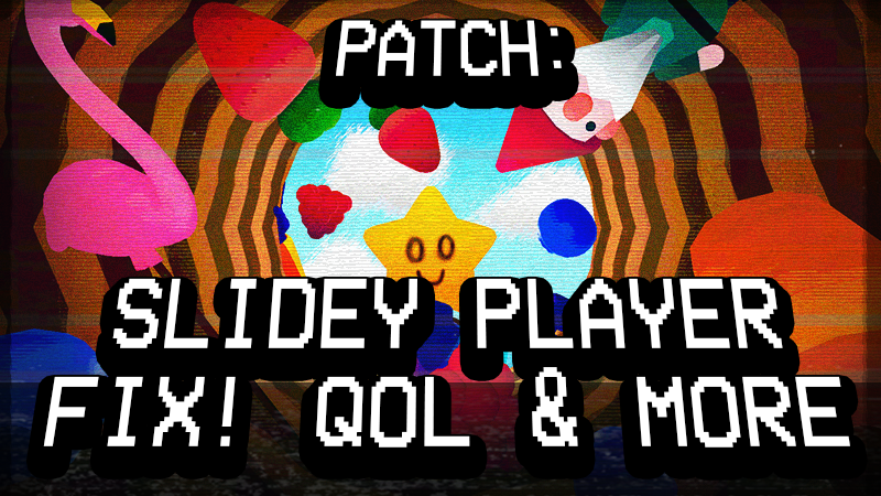 "Slidey" player fix, Bugs/QOL/Accessibility Patch