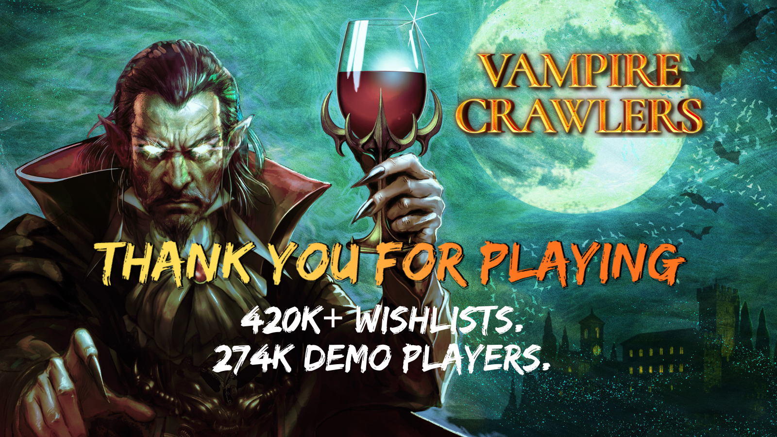 Thank you for playing the Vampire Crawlers Demo!