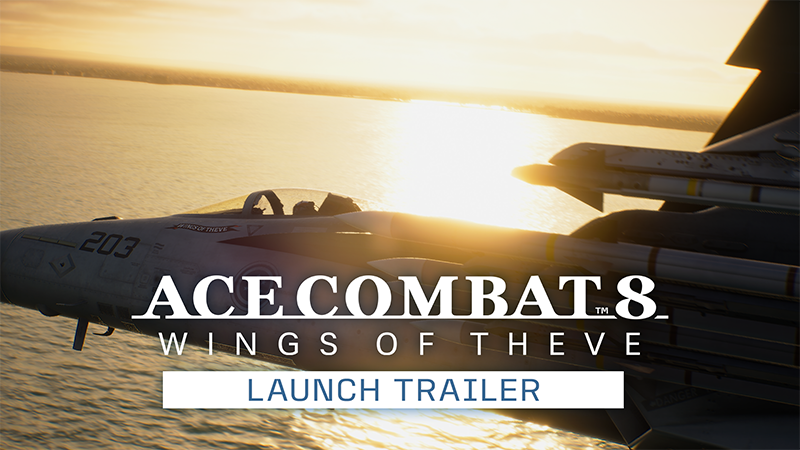ACE COMBAT 8: WINGS OF THEVE | Launch Trailer