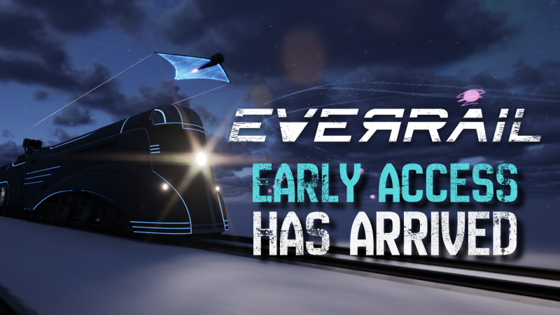 EverRail is Available Now in Early Access!