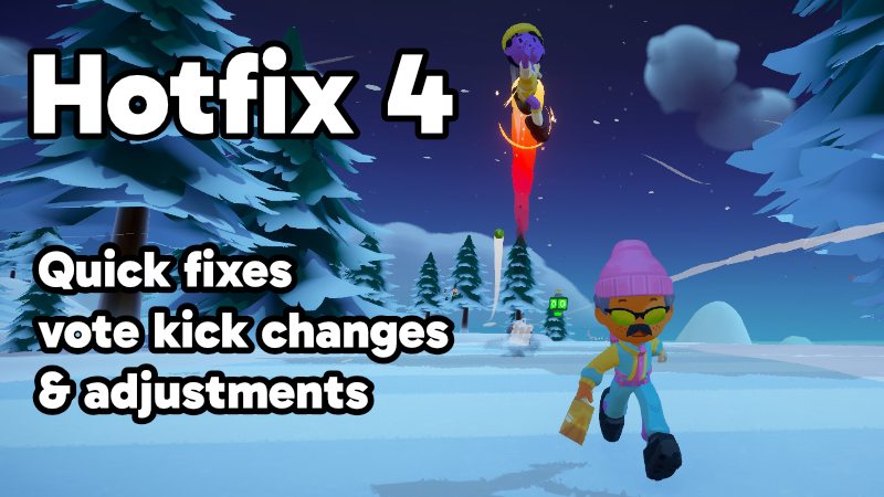 Hotfix 4: Quick fixes, Vote-Kick Changes & Adjustments