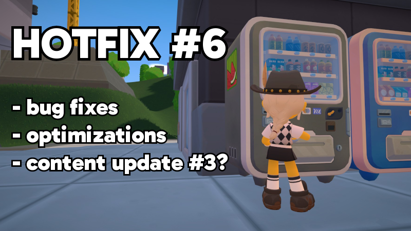 Hotfix #6: Bug Fixes, Optimizations &amp; Content Update #3