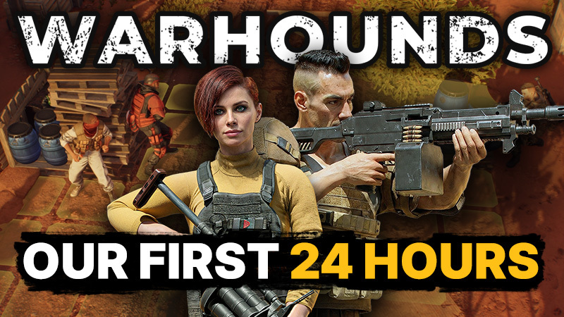 Warhounds: Our First 24 Hours