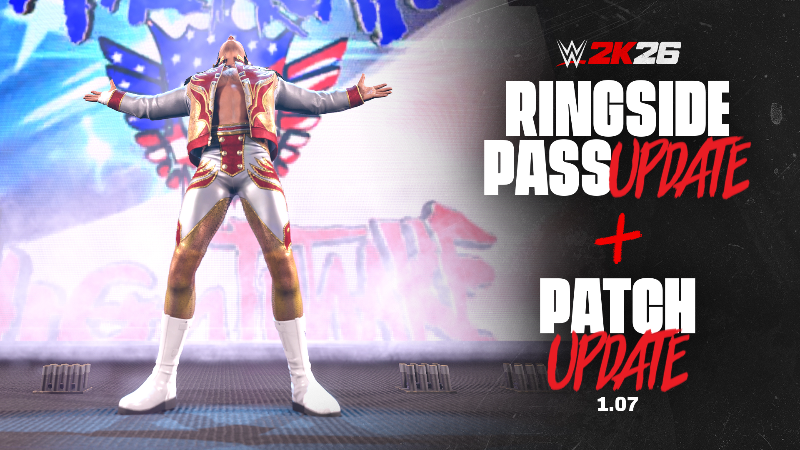 Patch 1.07 & Ringside Pass Updates