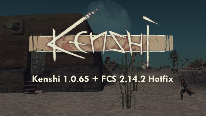 Kenshi - Kenshi 1.0.65 + FCS 2.14.2 Hotfix - Steam News
