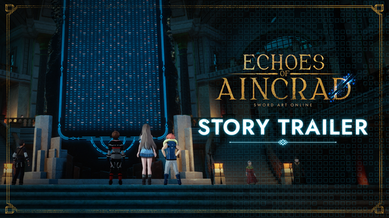 Echoes of Aincrad | Story Trailer Revealed