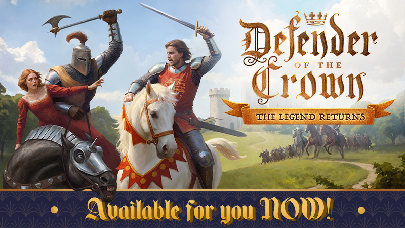 Defender of the Crown: The Legend Returns is Out Now!