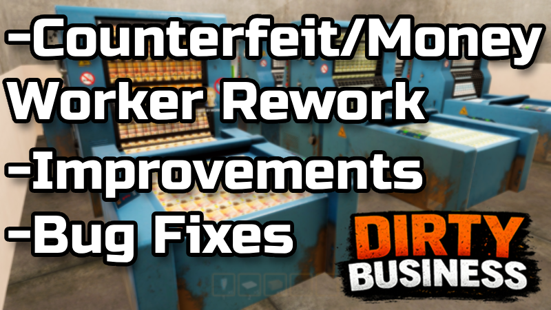 Update 0.1.45 - Counterfeit Worker Rework, Improvements & Bug Fixes