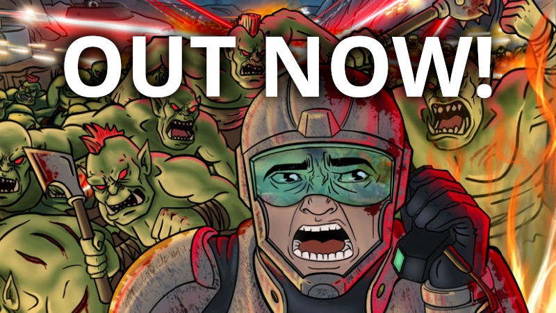 Sir, We Have an Orc Problem is Out Now!