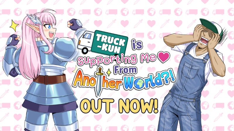 Truck-kun is Supporting Me from Another World?! Is OUT NOW!
