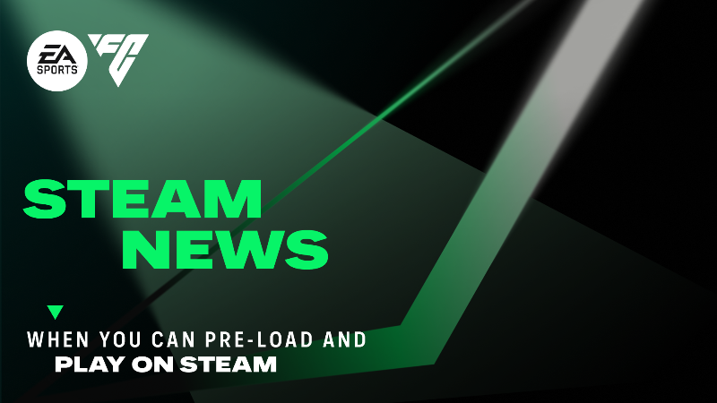 EA SPORTS FC™ 27 on Steam: Pre-Load and Launch Times
