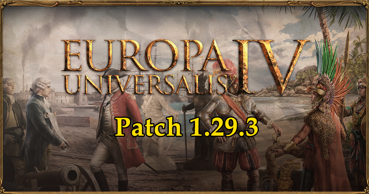 Europa Universalis - With 1.29 Manchu we are upgrading EU4 to the