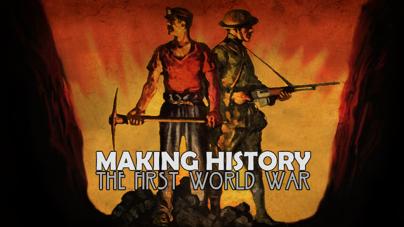 Announcing Making History: The First World War