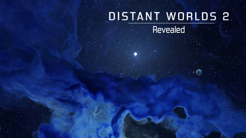 Distant Worlds 2 - Revealed