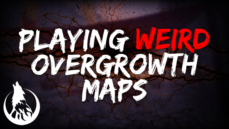 Playing Your Weird Overgrowth Maps
