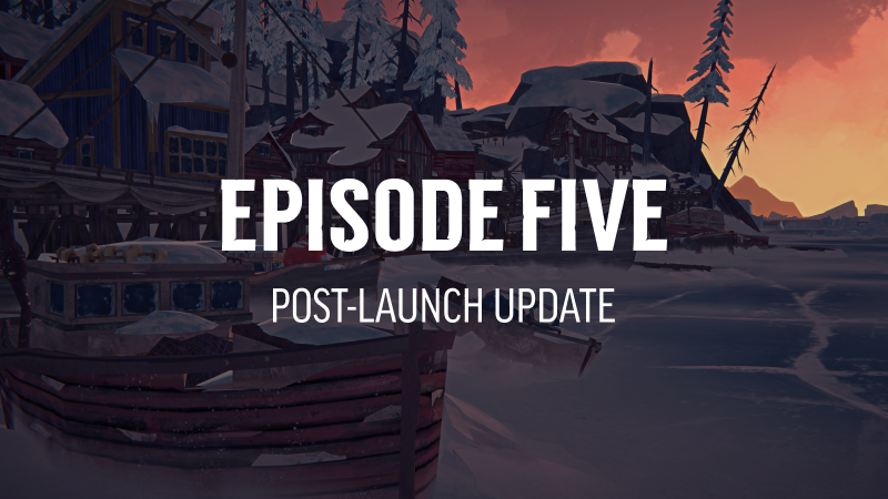 EPISODE FIVE, Post-Launch Update