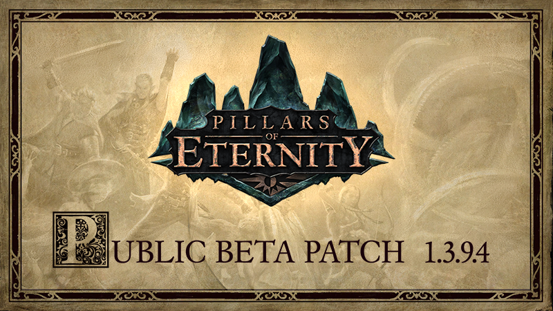 Patch 1.3.9.4 is Live on the Public_Beta Branch