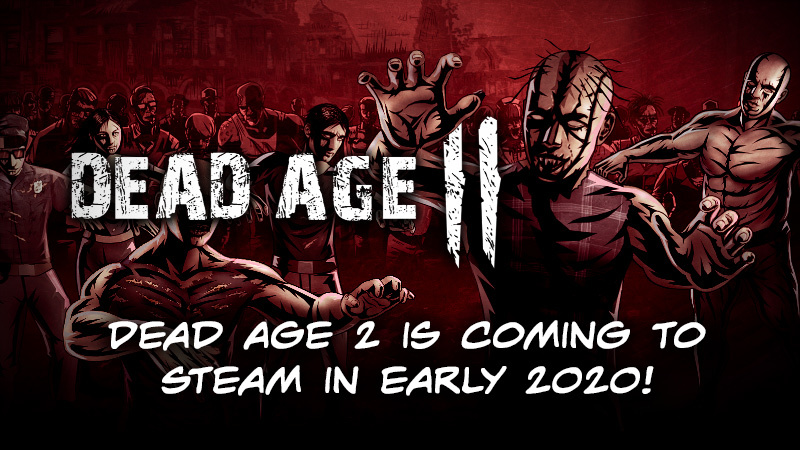 Dead Age 2 coming early 2020: Wishlist now &amp; improve your Survival RPG for free!