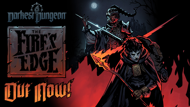 Darkest Dungeon - The Fire’s Edge - DLC Release