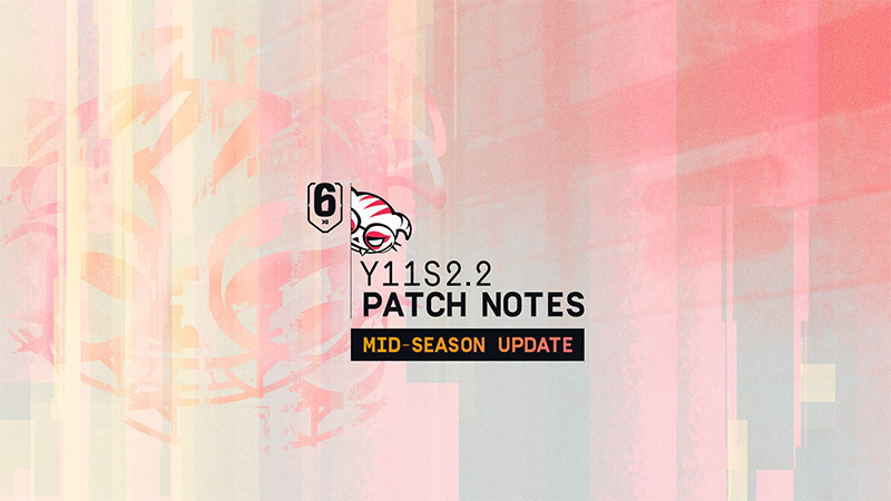 Y11S2.2 MID-SEASON PATCH NOTES