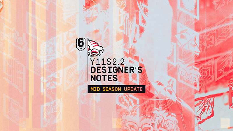 DESIGNER'S NOTES: Y11S2.2 MID-SEASON UPDATE