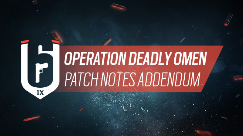 Tom Clancy's Rainbow Six® Siege - Y9S1 Patch Notes Addendum - Steam News