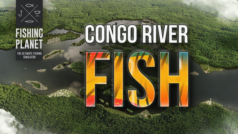 Steam :: Fishing Planet :: Congo Fish: Detailed guide