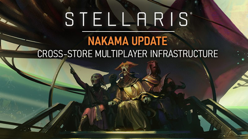 Steam :: Stellaris :: Nakama Infrastructure - Changes to Cross