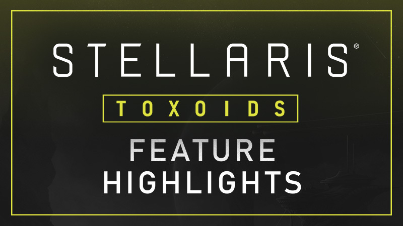 Pre-order: Stellaris: Toxoids Species Pack 
